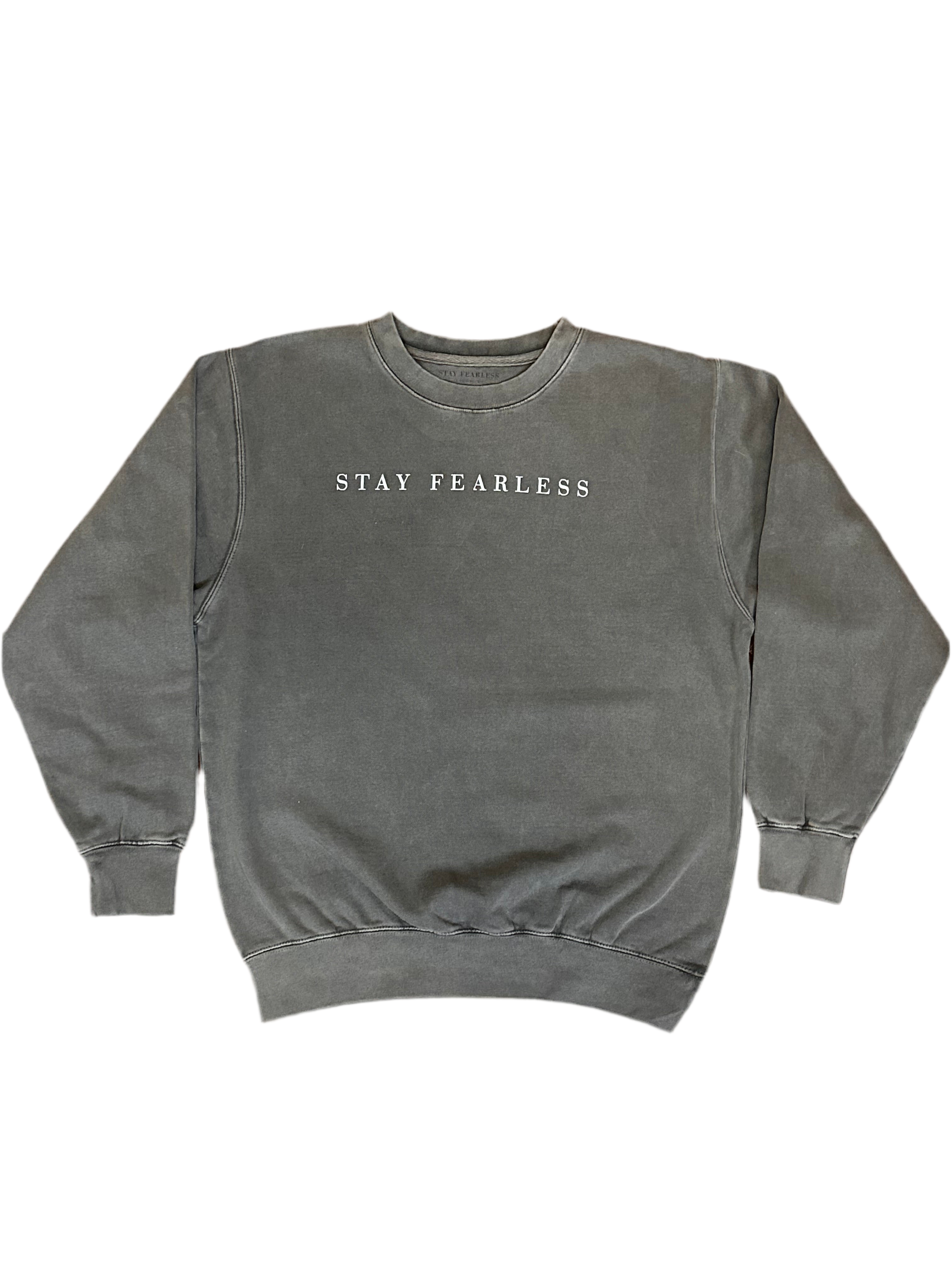 STAY FEARLESS CREWNECK