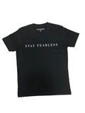 STAY FEARLESS TSHIRT SMALL PRINT