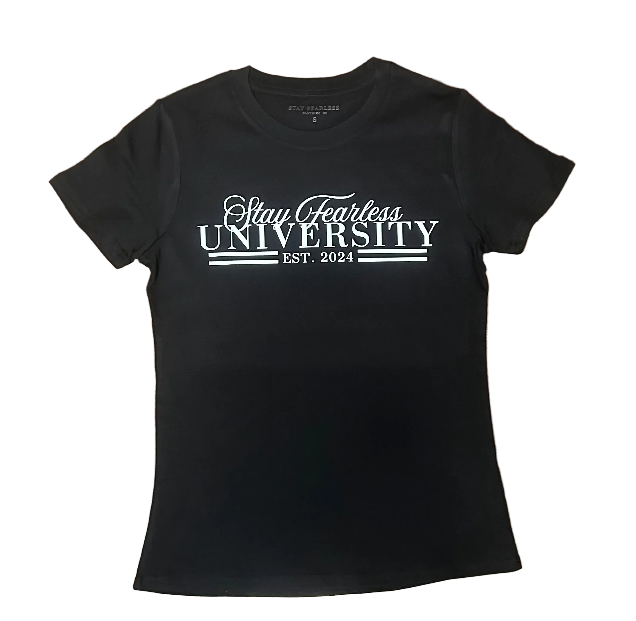 STAY FEARLESS UNVERSITY T SHIRT
